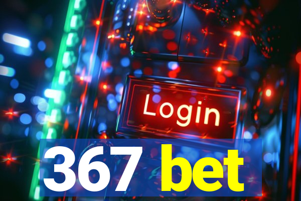 367 bet